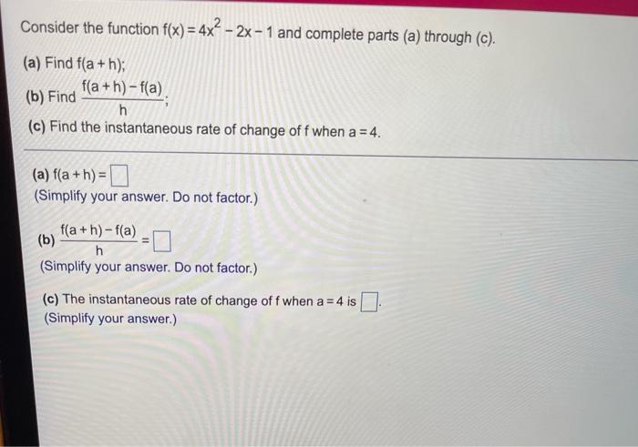 Solved Consider the function f(x) = 4x2 – 2x-1 and complete | Chegg.com
