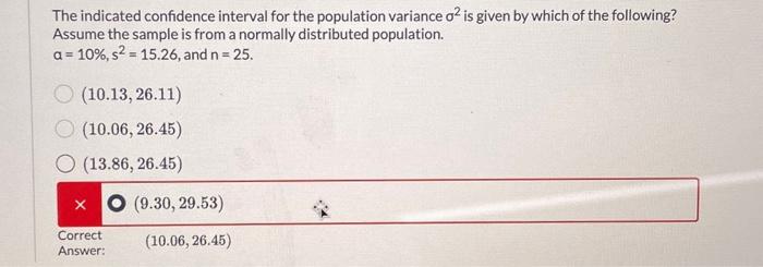 Solved The indicated confidence interval for the population | Chegg.com