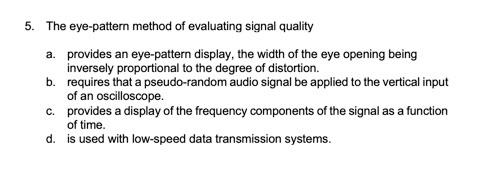 Solved 5. The eye-pattern method of evaluating signal | Chegg.com