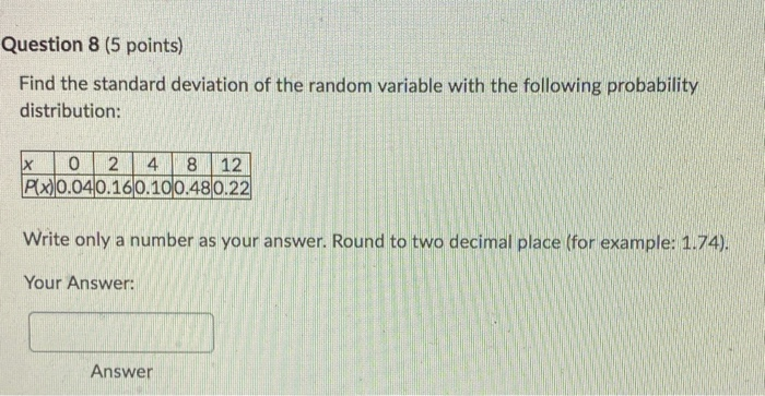 Solved Question 8 (5 points) Find the standard deviation of | Chegg.com