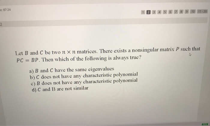 Solved E: 87:24 1 2 9 10 11 - 20 2 Let B And C Be Two N X N | Chegg.com