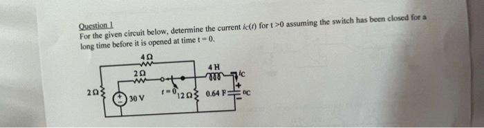 Solved Question 1 For The Given Circuit Below, Determine The | Chegg.com