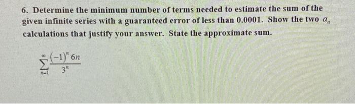 Solved 6. Determine the minimum number of terms needed to | Chegg.com