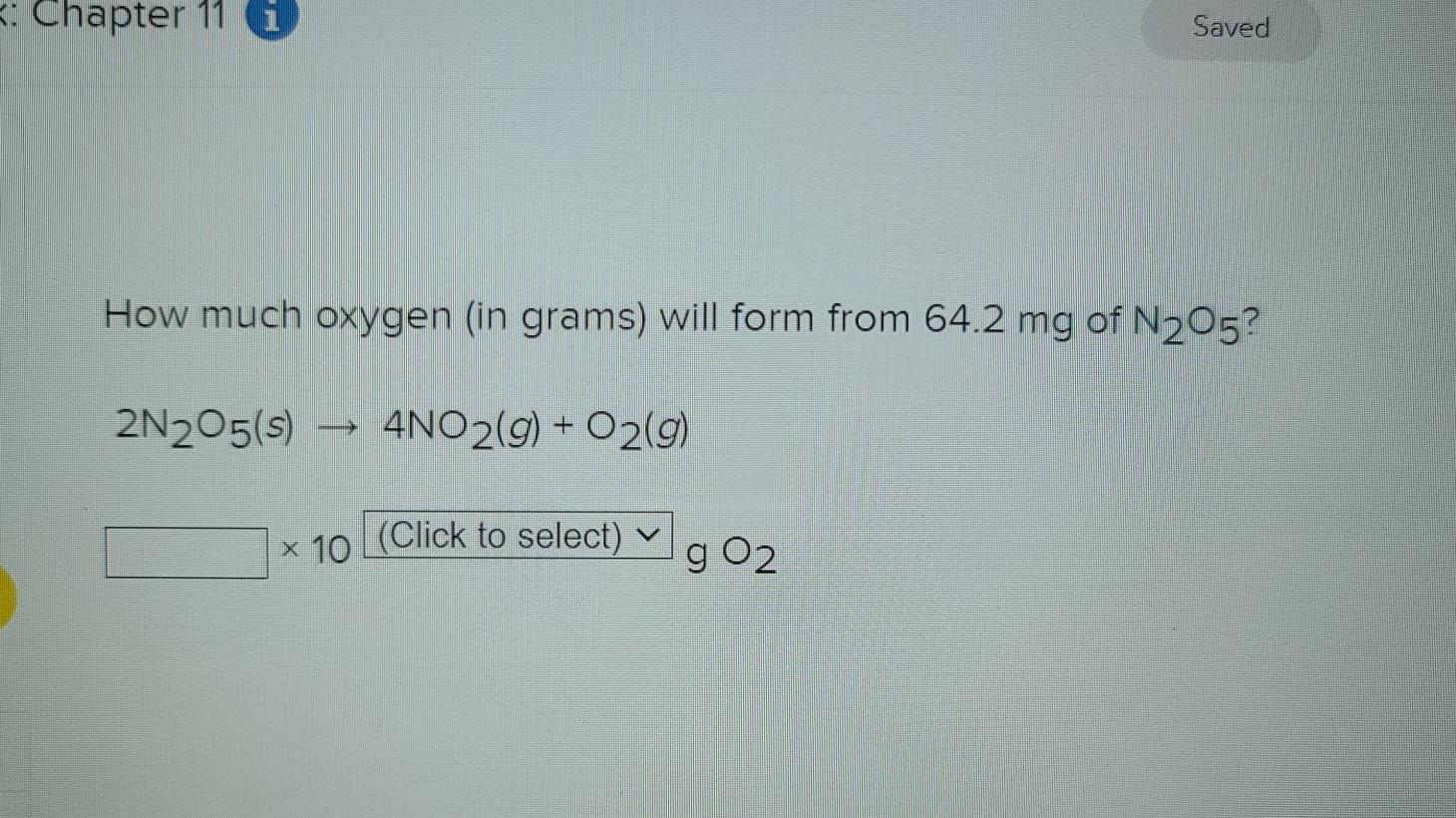 Solved Chapter 11 i Saved How much oxygen (in grams) will | Chegg.com