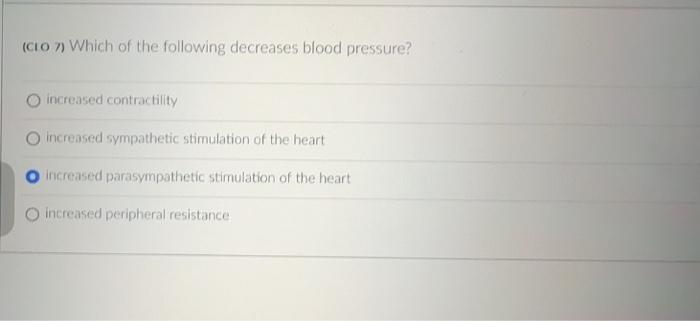 Solved (CIO 7 ) Which of the following decreases blood | Chegg.com