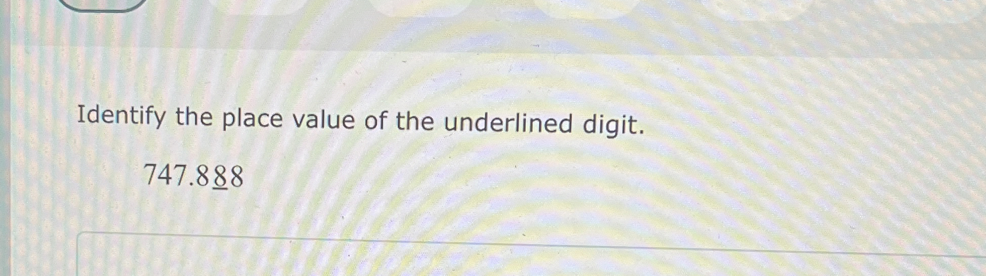 Solved Identify the place value of the underlined