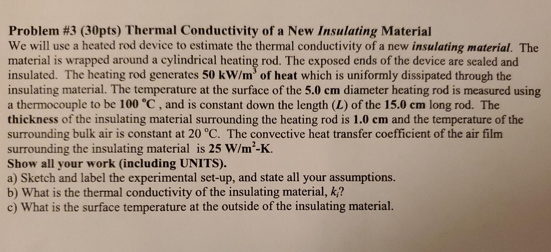 Solved > Problem #3 (30pts) Thermal Conductivity of a New | Chegg.com