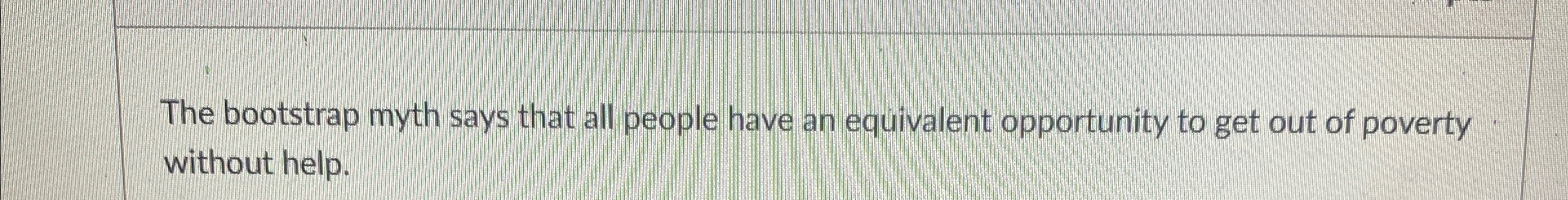 Solved The bootstrap myth says that all people have an | Chegg.com