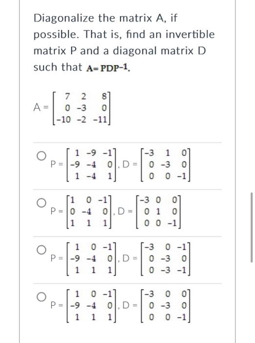 Solved Diagonalize the matrix \\( A \\), if possible. That | Chegg.com