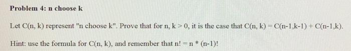 Solved Problem 4: n choose k Let Cín, k) represent 