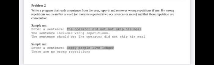 Solved Problem 2 Write a program that reads a sentence from | Chegg.com