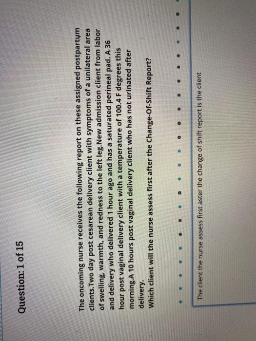 Solved Question 1 of 15 The nurse receives the