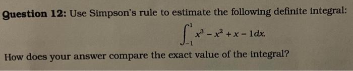 Solved Question 12: Use Simpson's rule to estimate the | Chegg.com