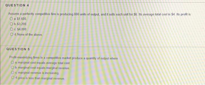 Solved QUESTION 4 Assume a perfectly competitive firm is | Chegg.com