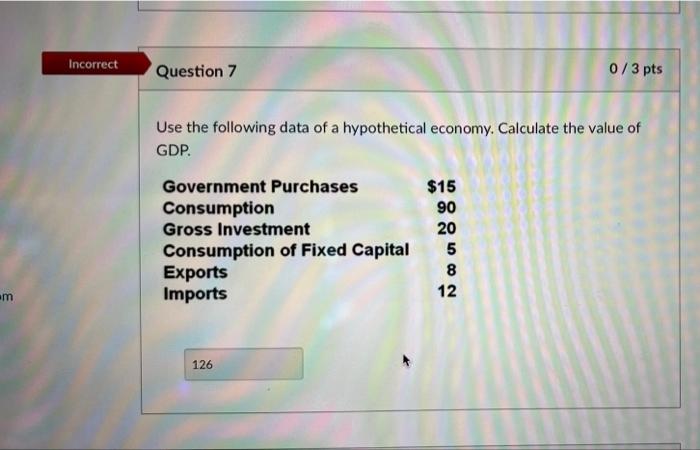 Solved Incorrect Question 7 0/3 pts Use the following data | Chegg.com