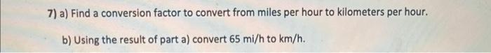 solved-7-a-find-a-conversion-factor-to-convert-from-miles-chegg