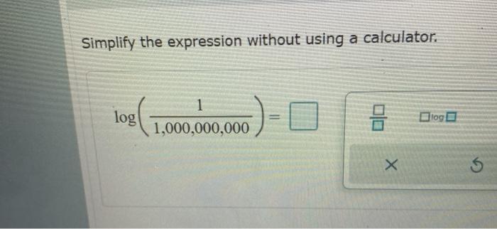 Simplify The Expression Without Using A Calculator Chegg Com