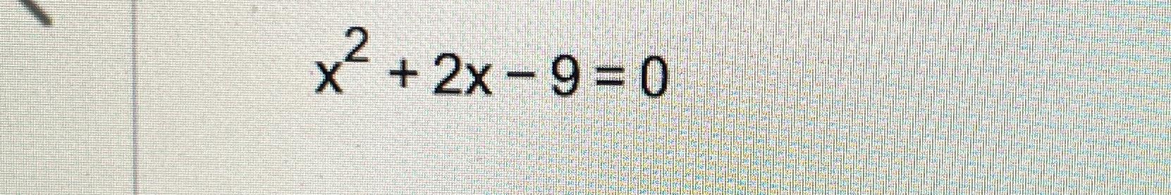 solved-x2-2x-9-0-chegg