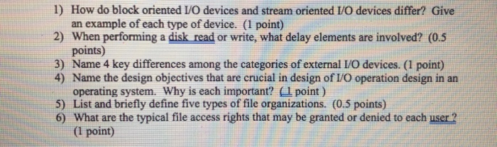 Solved 1) How do block oriented I/O devices and stream | Chegg.com