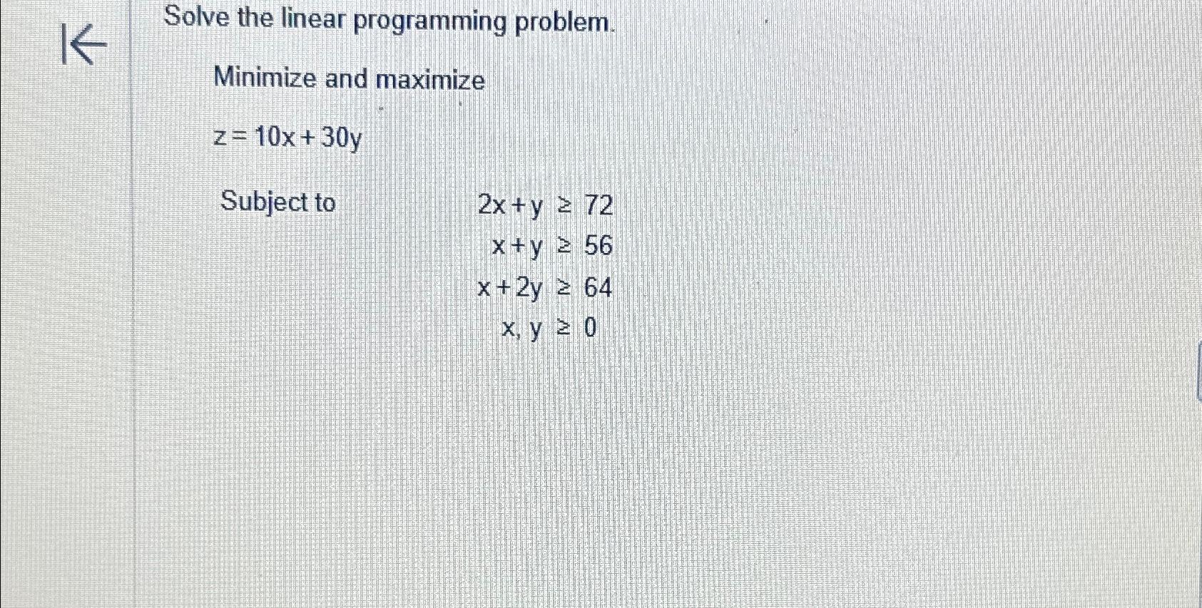 Solved Solve the linear programming problem.Minimize and | Chegg.com