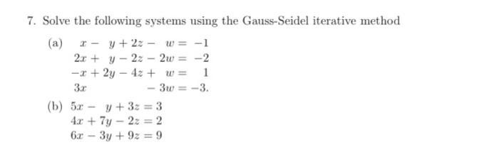 Solved 7. Solve The Following Systems Using The Gauss-Seidel | Chegg.com