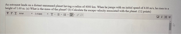 Solved An astronaut lands on a distant unmanned planet | Chegg.com