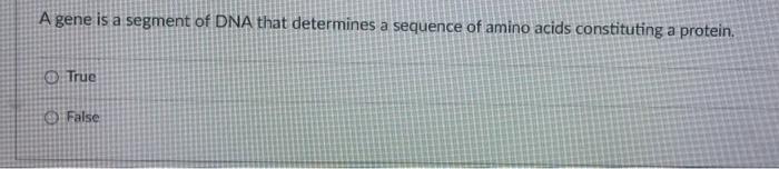 Solved A gene is a segment of DNA that determines a sequence | Chegg.com