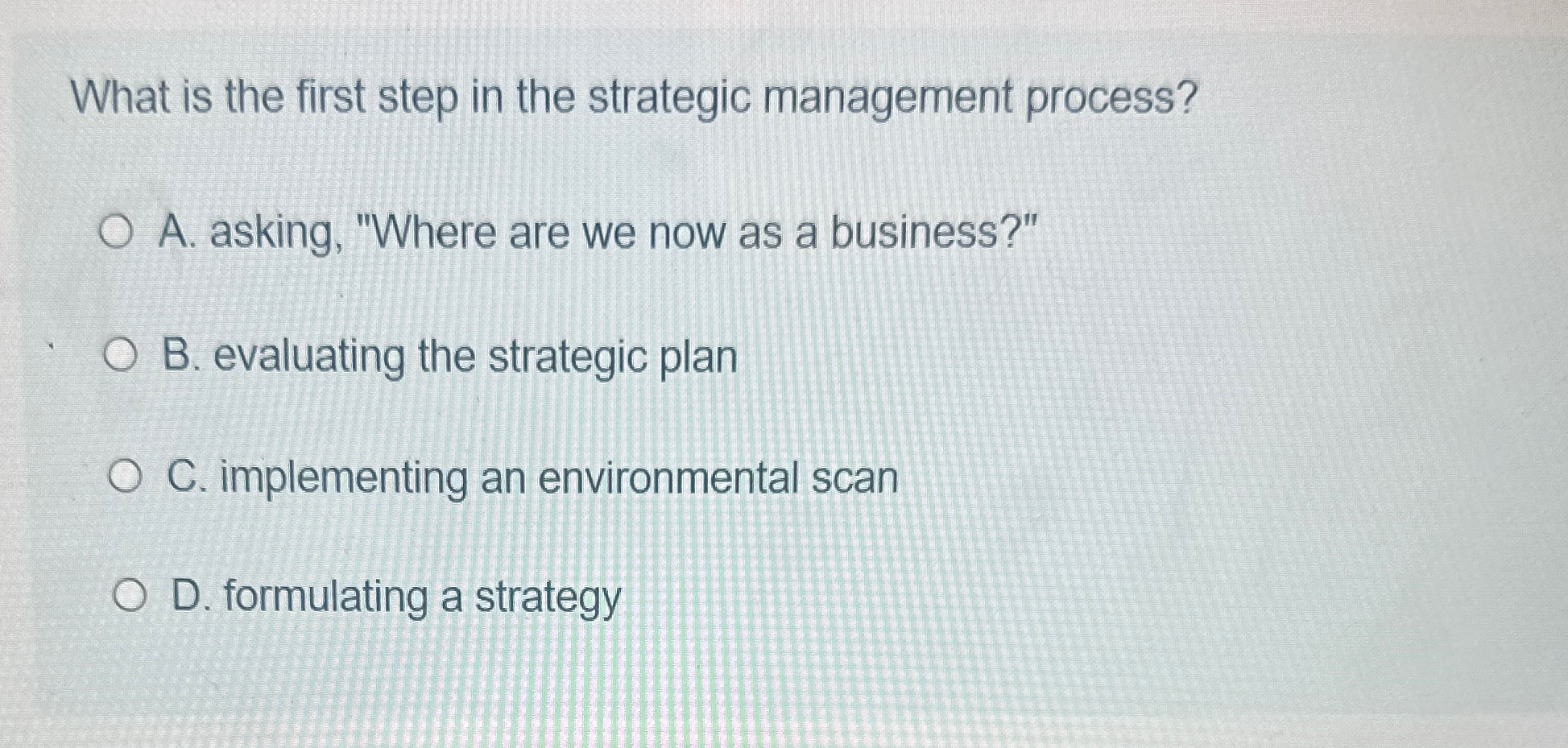 Solved What is the first step in the strategic management | Chegg.com