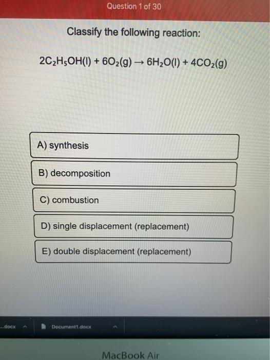 Solved Question 1 of 30 Classify the following reaction: | Chegg.com