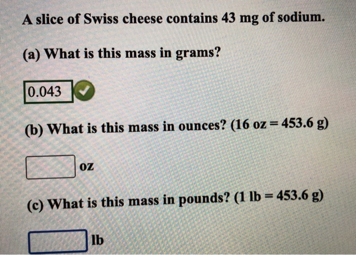 Solved A slice of Swiss cheese contains 43 mg of sodium. (a) | Chegg.com