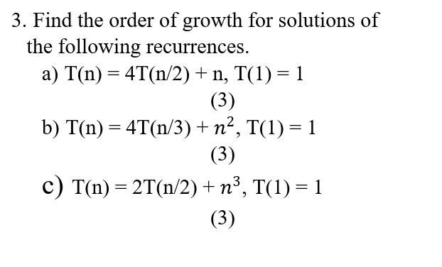 Solved Find The Order Of Growth For Solutions Of The Chegg Solved Find The Order Of Growth For Solutions Of The Chegg