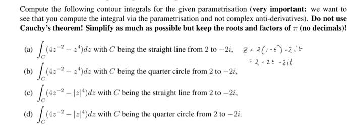 Solved Compute The Following Contour Integrals For The Given | Chegg.com