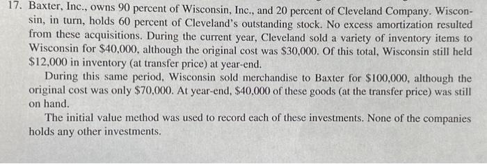 Solved 17. Baxter, Inc., owns 90 percent of Wisconsin, Inc., | Chegg.com