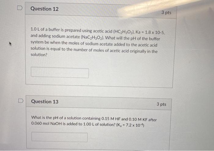 Solved Question 12 3 pts 1.0 L of a buffer is prepared using | Chegg.com