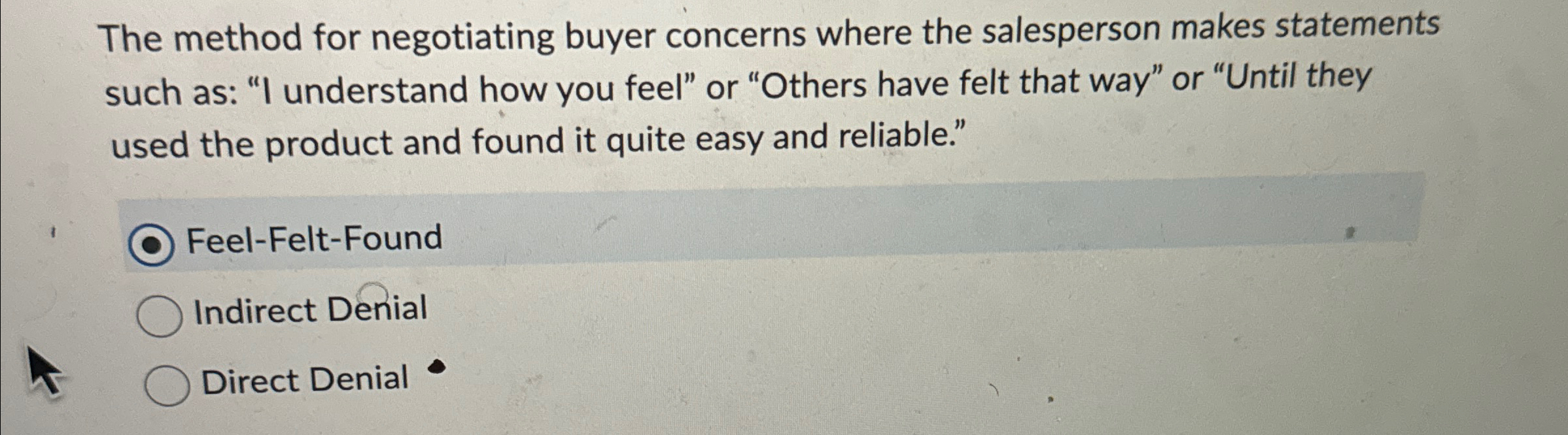 Solved The method for negotiating buyer concerns where the | Chegg.com