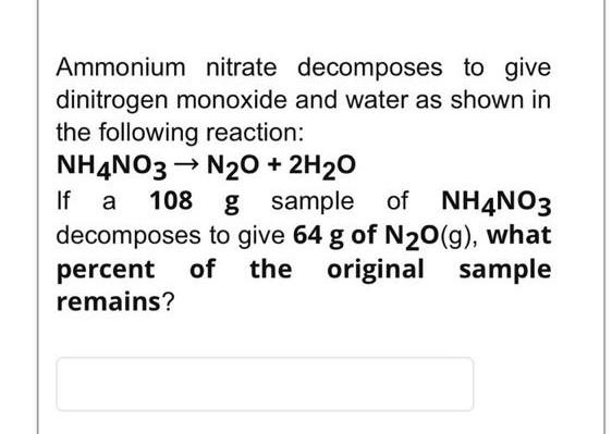 Solved Ammonium Nitrate Decomposes To Give Dinitrogen