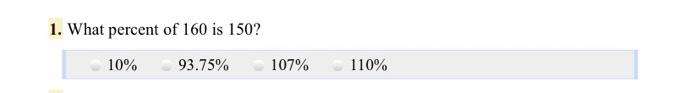 solved-1-what-percent-of-160-is-150-10-93-75-107-110-chegg