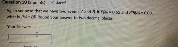 Solved Again suppose that we have two events A and B. If | Chegg.com