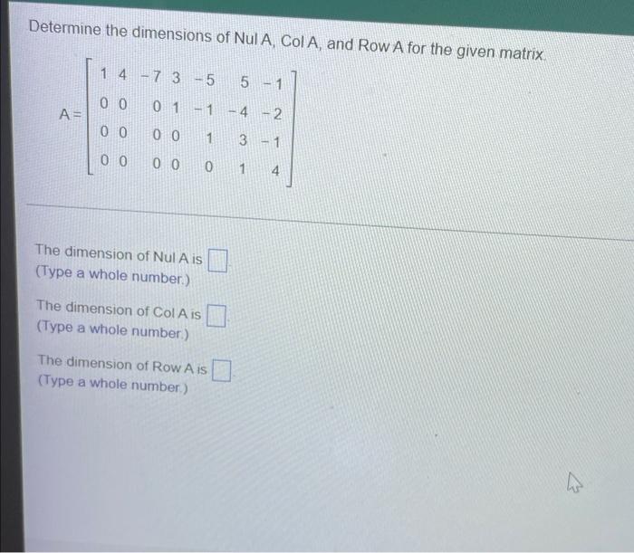 Solved Determine the dimensions of Nul A, Col A, and Row A | Chegg.com