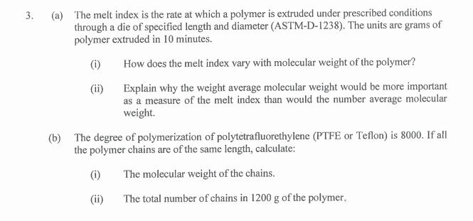 Solved (a) ﻿The melt index is the rate at which a polymer is | Chegg.com