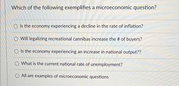 Solved Which Of The Following Exemplifies A Microeconomic | Chegg.com