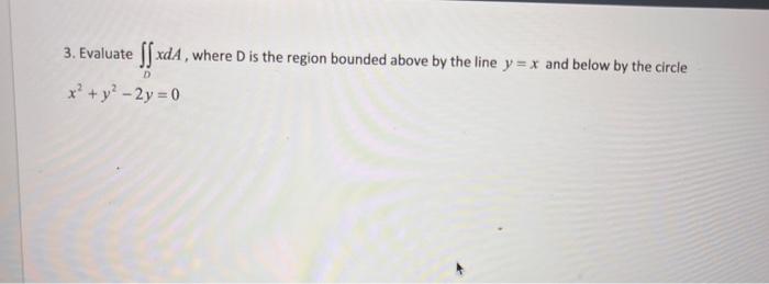 Solved 2. Find The Volume Of The Solid Bounded Above By The | Chegg.com