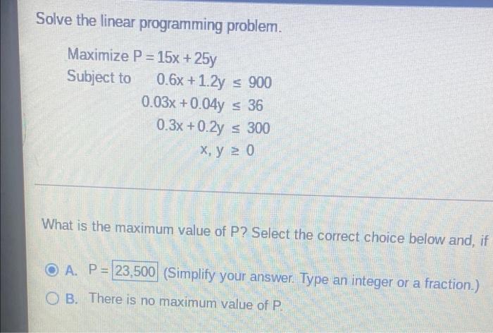 Solved Solve the linear programming problem. Maximize P = | Chegg.com