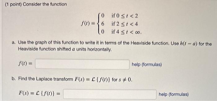 Solved (1 point) Consider the function f(t)=⎩⎨⎧060 if 0≤t