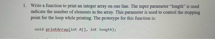 Solved 1. Write a function to print an integer array on one | Chegg.com