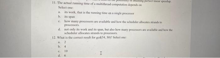 Solved 11. The actual running time of a multithread | Chegg.com