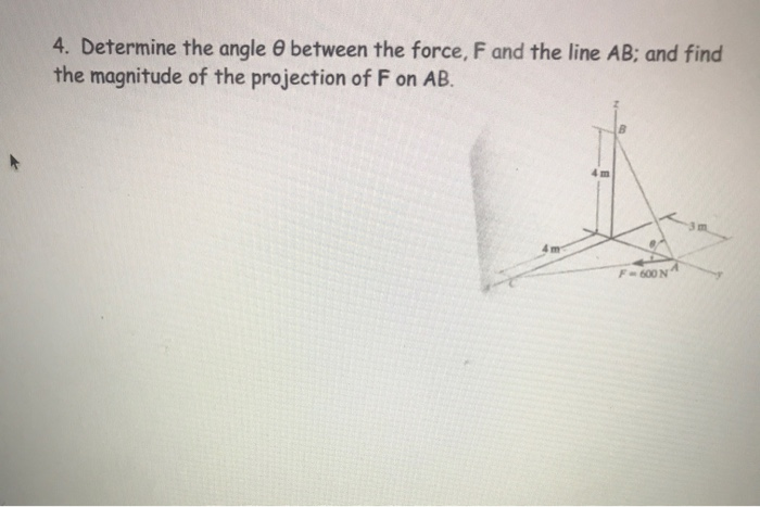 F Angle Example Solved 4. Determine the angle between the force, F and the | Chegg.com