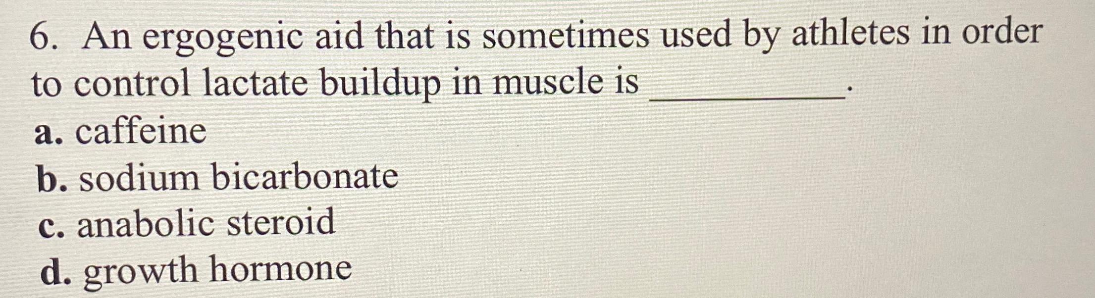 Solved An ergogenic aid that is sometimes used by athletes