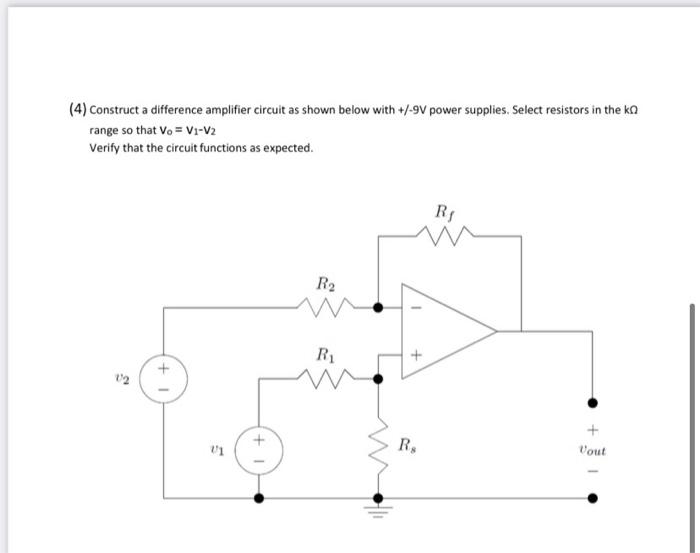 Solved (4) Construct a difference amplifier circuit as shown | Chegg.com