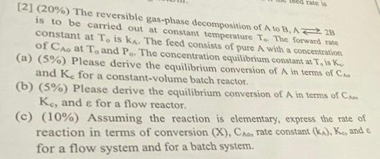Solved [2] (20%) The reversible gas-phase decomposition of A | Chegg.com